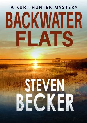 [Kurt Hunter Mysteries 07] • Backwater Flats